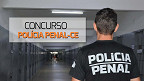 Polícia Penal-CE divulga edital de concurso ainda nesta hoje (10)