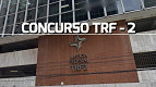 Concurso TRF-2 2024 - Técnico e Analista Concurso TRF-2 2024 - Técnico e Analista