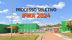 IFMA abre seleção com vagas para Profissional de Libras