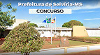 Concurso Prefeitura de Selvíria-MS 2024: Sai edital com 18 vagas Concurso Prefeitura de Selvíria-MS 2024: Sai edital com 18 vagas
