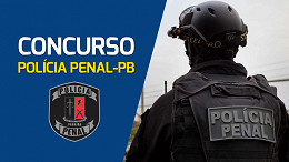 Concurso Polícia Penal-PB 2024 é autorizado
