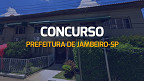 Prefeitura de Jambeiro-SP lança edital de concurso público; veja salários Prefeitura de Jambeiro-SP lança edital de concurso público; veja salários