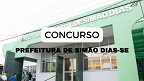 Edital Simão Dias-SE 2024: Concurso abriu inscrições para 82 vagas
