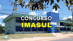 IMASUL divulga edital de concurso público; inscrições a partir do dia 26 de abril