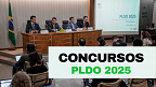 PLDO 2025 prevê a realização de novos concursos públicos