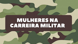 Concurso Militar para Mulheres: como ingressar nas Forças Armadas?