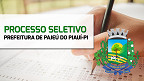 Processo Seletivo Prefeitura de Pajeú do Piauí-PI tem vagas de R$ 2,2 mil
