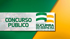 Concurso Prefeitura de Sucupira do Norte-MA 2024 tem edital divulgado