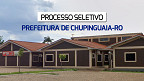 Processo Seletivo de Chupinguaia-RO: Prefeitura abre 25 vagas
