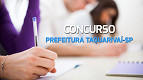 Concurso Prefeitura Taquarivaí-SP 2024: Sai edital com 18 vagas de até R$ 4,1 mil