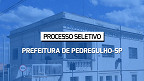 Prefeitura de Pedregulho-SP realiza seleção para estagiários; veja edital