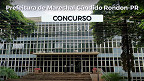 Prefeitura de Marechal Cândido Rondon-PR abre 88 vagas em concurso público