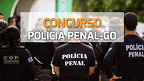 Polícia Penal-GO abre seleção com mais de 1.000 vaga para Vigilante Penitenciário
