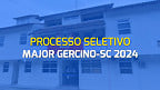 Processo Seletivo Prefeitura de Major Gercino-SC 2024