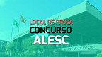 Concurso ALESC tem provas confirmadas para domingo e divulga locais