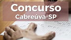 Concurso Prefeitura de Cabreúva-SP 2024 tem 19 vagas de até 7,8 mil