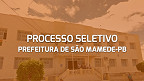 Processo Seletivo Prefeitura de São Mamede-PB tem 22 vagas