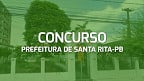 Concurso Prefeitura de Santa Rita-PB 2024: Edital para Guarda Municipal foi divulgado