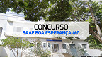 Concurso SAAE Boa Esperança-MG 2024: Edital e Inscrição