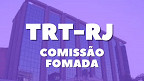 Concurso TRT-RJ 2024: Comissão formada para novo edital