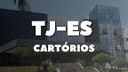 Após 11 anos, TJ-ES fará novo concurso para Cartórios