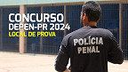 Concurso DEPEN-PR 2024: Edital de horário e local da prova é divulgado hoje (08)