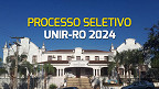 Concurso UNIR-RO 2024: Sai edital para Técnicos Administrativos