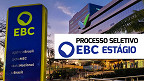 EBC abre processo seletivo para estágio em 60 vagas