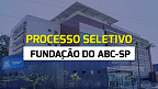 Processo Seletivo Fundação do ABC-SP 2024 - Inscrição