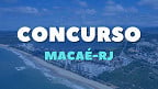 Prefeitura de Macaé-RJ anuncia concurso público com 647 vagas; banca definida