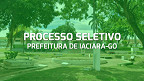 Processo Seletivo da Prefeitura de Iaciara-GO 2024