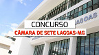 Concurso Câmara de Sete Lagoas-MG 2024