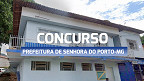 Concurso Prefeitura de Senhora do Porto-MG 2024: Edital publicado