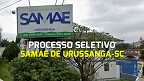SAMAE de Urussanga-SC abre seleção em dois cargos