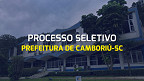 Processo Seletivo Prefeitura de Camboriú-SC 2024 - Edital e Inscrição