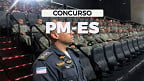 Concurso PM-ES 2024: Sai edital para Oficiais