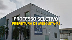 Edital Prefeitura de Mesquita-RJ 2024 abre 330 vagas na saúde