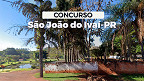 Edital São João do Ivaí-PR 2024 é publicado e concurso abre inscrições