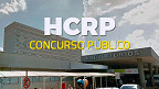 Hospital das Clínicas de Ribeirão Preto-SP abre concurso