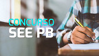 Concurso SEE PB 2024 terá 2 mil vagas; comissão é definida e edital sai em breve