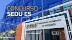 Concurso Sedu ES 2024 forma comissão; edital terá 800 vagas para Professor e Agente