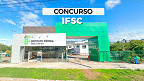 Concurso público IFSC 2024 é aberto para Técnicos administrativos e professores
