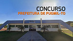 Concurso Prefeitura de Pugmil-TO 2024: Sai edital