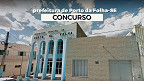 Concurso Porto da Folha-SE 2024: Prefeitura divulga 3 editais com 434 vagas