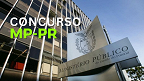 Concurso MP-PR 2024 reabre inscrições