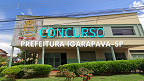 Concurso Prefeitura Igarapava-SP 2024: Edital e Inscrição