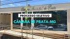 Câmara de Prata-MG lança processo seletivo para dois cargos