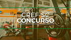 CREF-SC abre seleção em Florianópolis e paga R$ 5.646