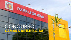 Concurso Câmara de Ilhéus-BA 2024: Saiu edital