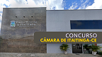 Concurso Câmara de Itaitinga-CE 2024: Sai edital com inicial de R$ 3 mil Concurso Câmara de Itaitinga-CE 2024: Sai edital com inicial de R$ 3 mil